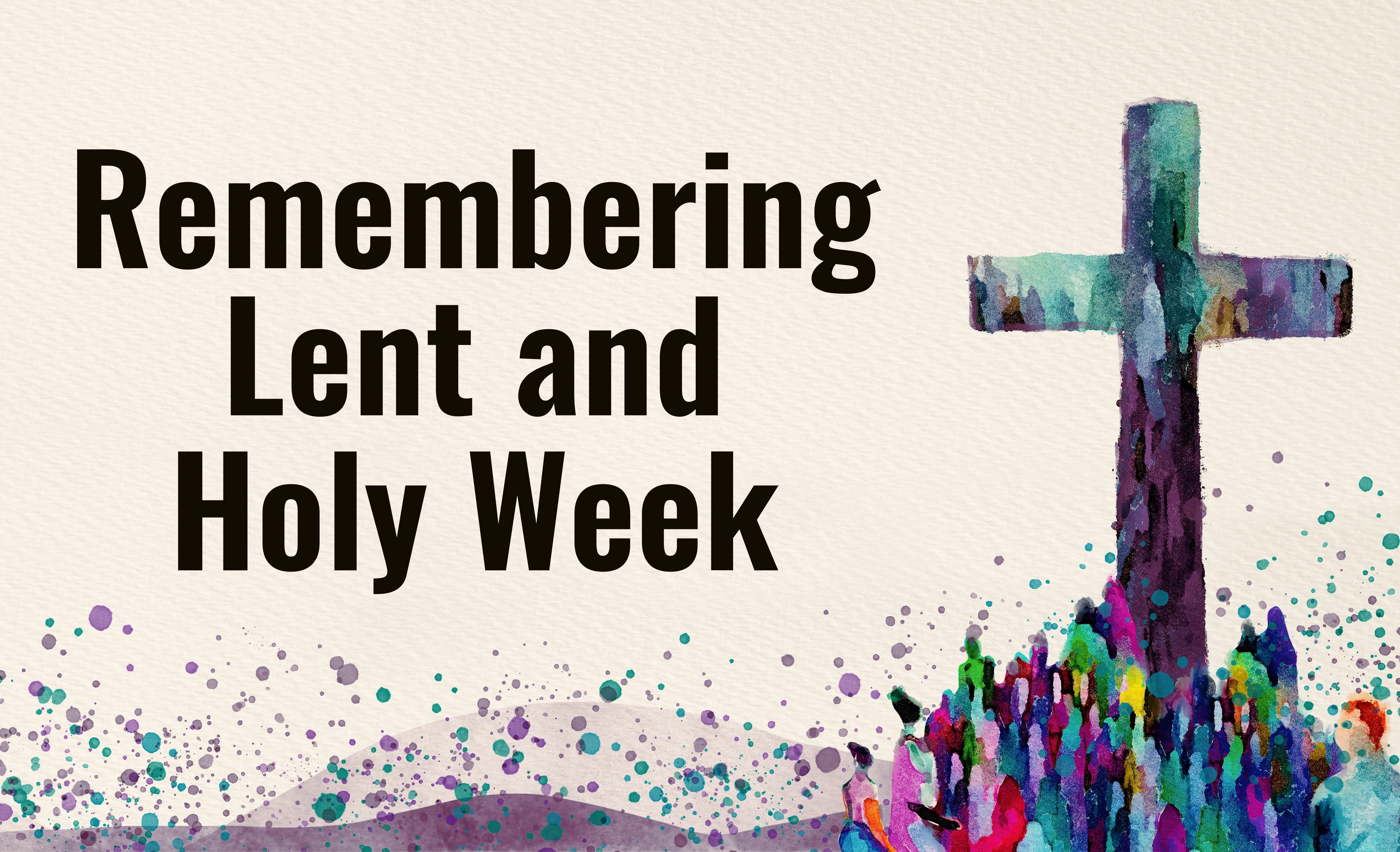 Remembering Lent